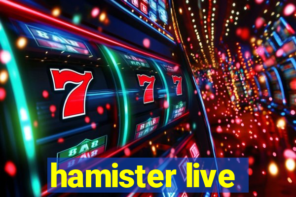 hamister live